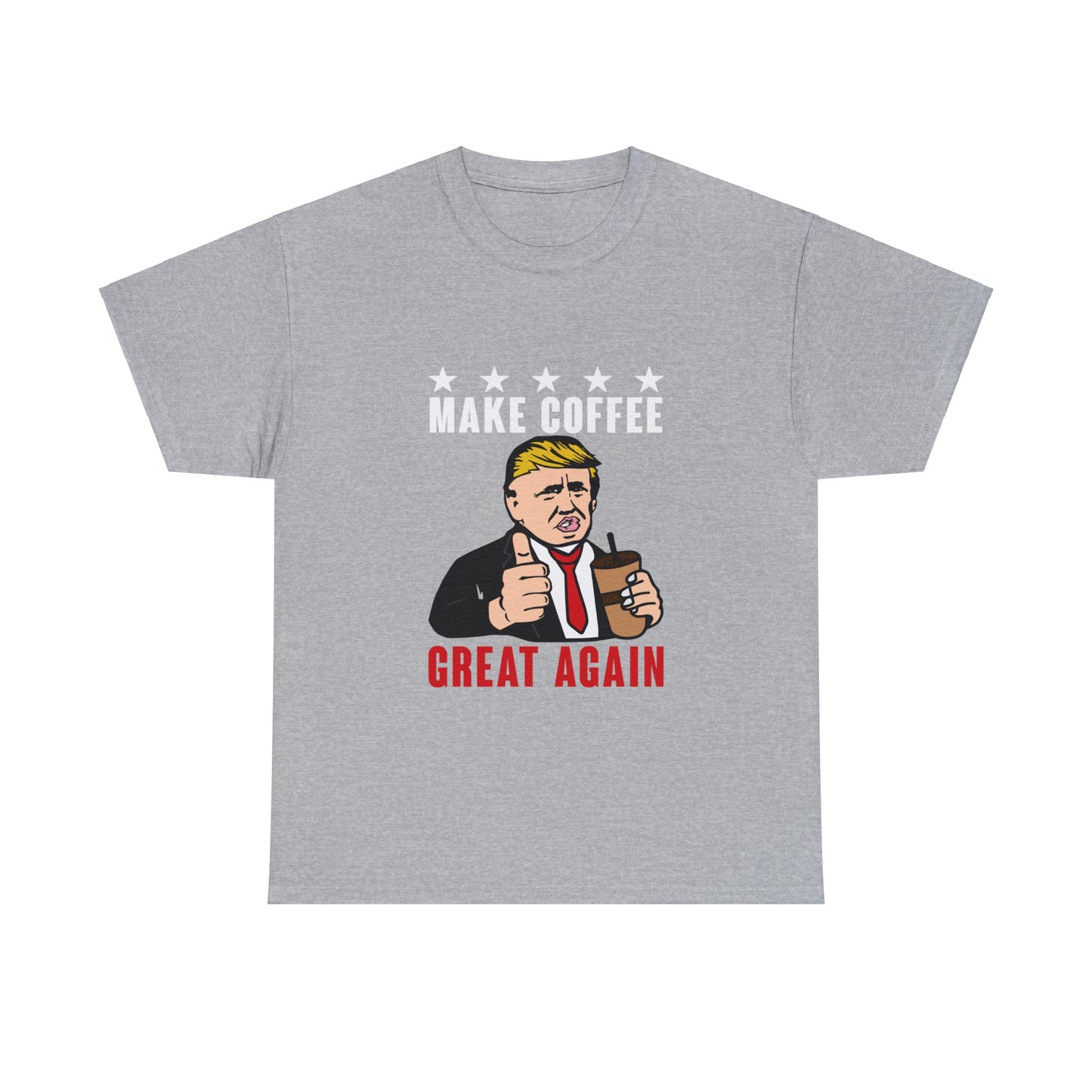 Make coffee, great again, Cotton Tee