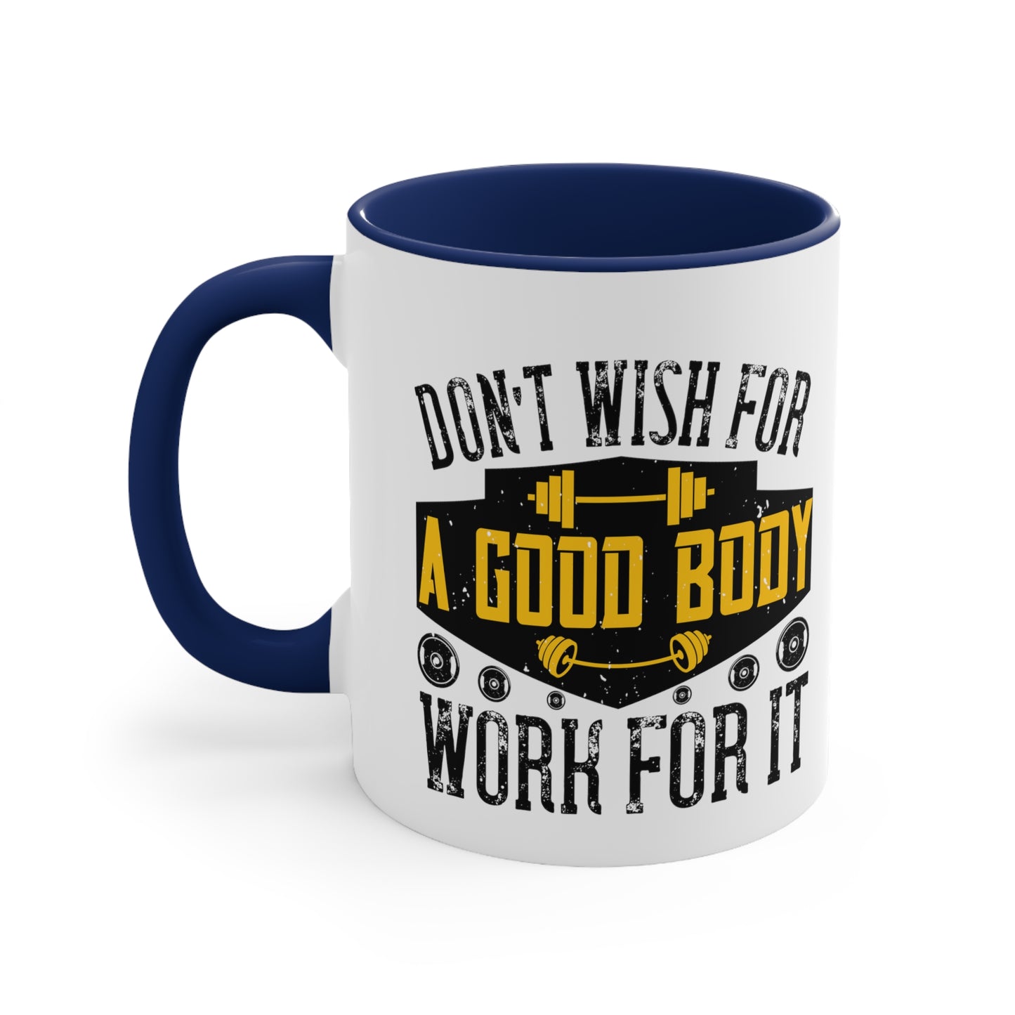 Don't Wish Accent Coffee Mug, 11oz