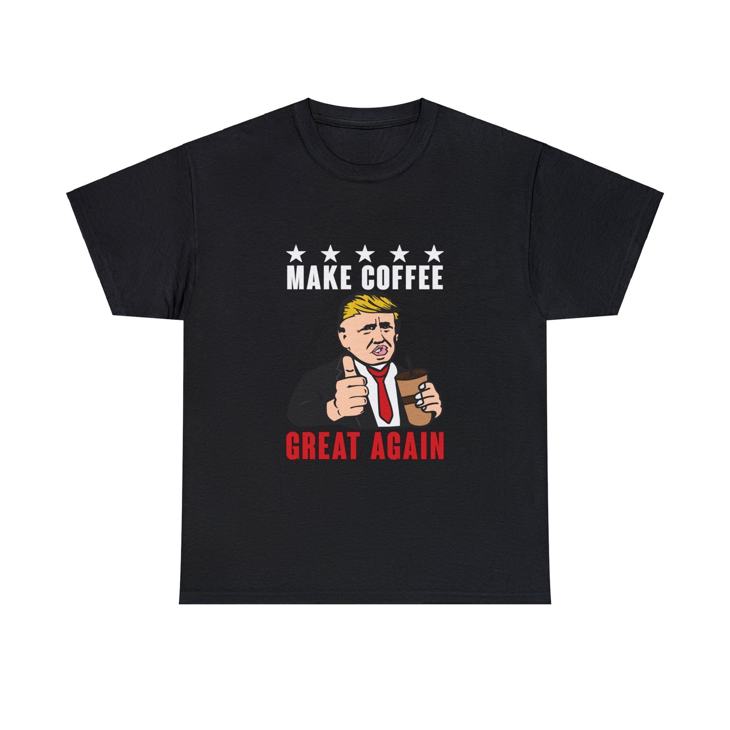 Make coffee, great again, Cotton Tee